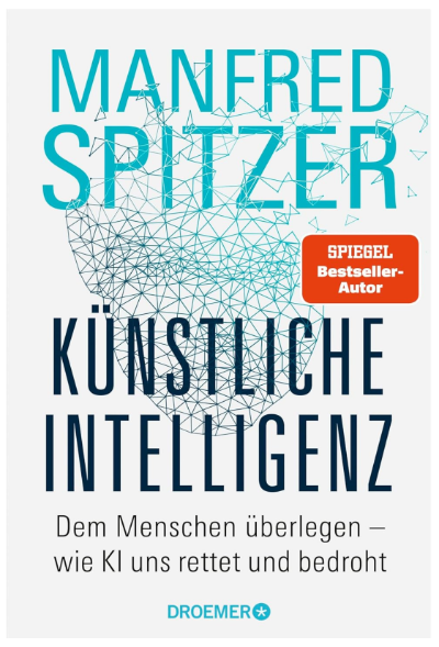 Manfred Spitzer: Künstliche Intelligenz, Dem Menschen ueberlegen